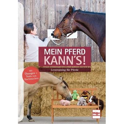 Mein Pferd kann's!; Taschenbuch von Vivian Gabor, Müller Rüschlikon, 978-3-275-02197-0