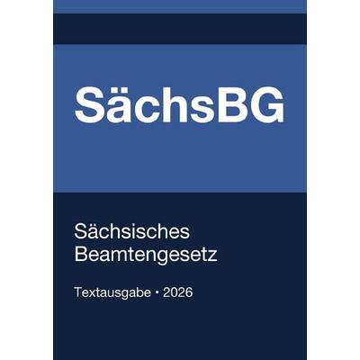 SächsBG - Sächsisches Beamtengesetz 2026, Taschenbuch von Gesetze24 Deutschland, Epubli, 978-3-565-39807-2
