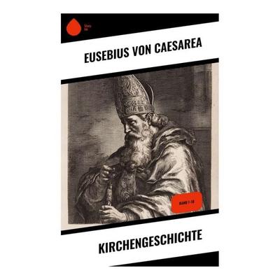 Kirchengeschichte, Taschenbuch von Eusebius Caesarea, Copycat, 978-80-283-9510-0