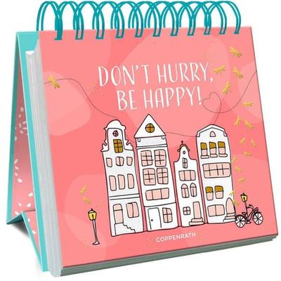 Don't hurry, be happy!, Gebundene Ausgabe von , Coppenrath