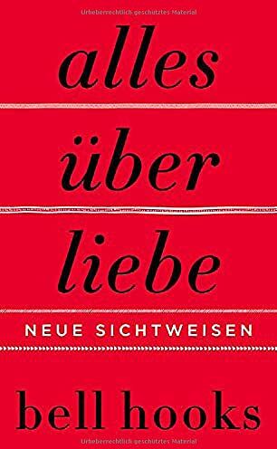 Bell Hooks - Alles über Liebe - Neue Sichtweisen: Neue Sichtweisen - Preis vom 13.10.2026 19:28:25 h