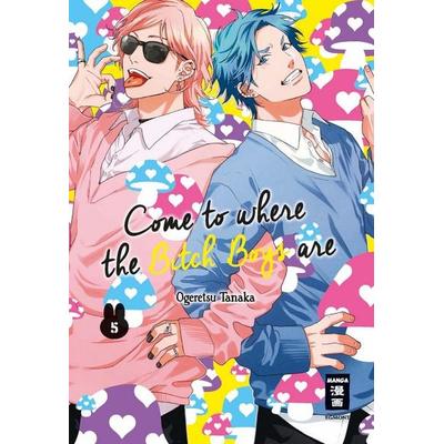 Come to where the Bitch Boys are 05, Taschenbuch von Ogeretsu Tanaka, Egmont Manga, 978-3-7704-4181-5