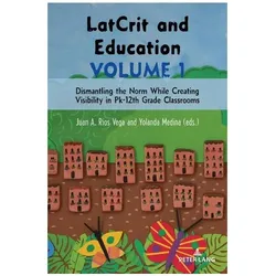 LatCrit and Education Volume 1, Schulbücher von Yolanda Medina, Juan A. Ríos Vega