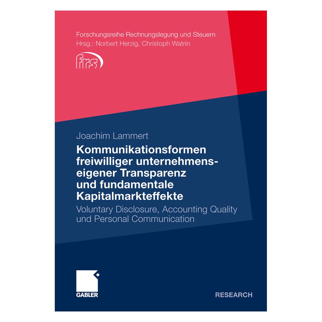 Gabler Kommunikationsformen freiwilliger unternehmenseigener Transparenz und fundamentale Kapitalmarkteffek (Deutsch, Softcover, Joachim Lammert) (55217952)