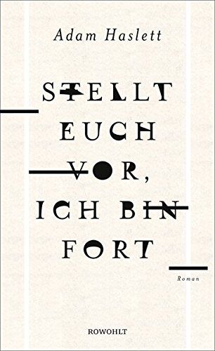 Adam Haslett - Stellt euch vor, ich bin fort - Preis vom 09.10.2026 07:28:09 h