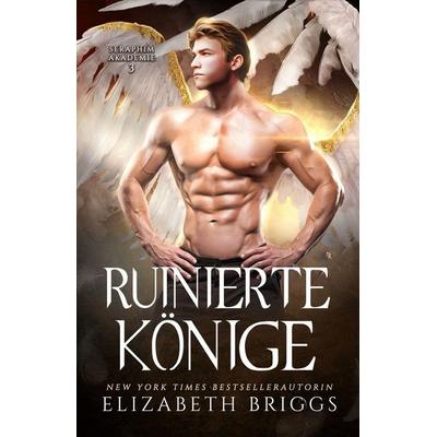 Ruinierte Könige, Taschenbuch von Elizabeth Briggs, Elizabeth Briggs Books, 978-1-948456-41-8