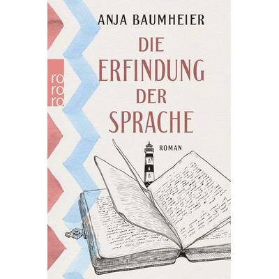 Die Erfindung der Sprache, Taschenbuch von Anja Baumheier, Rowohlt Taschenbuch, 978-3-499-00389-9