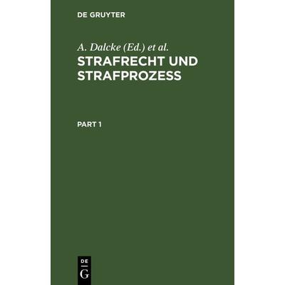 Strafrecht und Strafprozeß, Gebundene Ausgabe von , De Gruyter, 978-3-11-240565-9