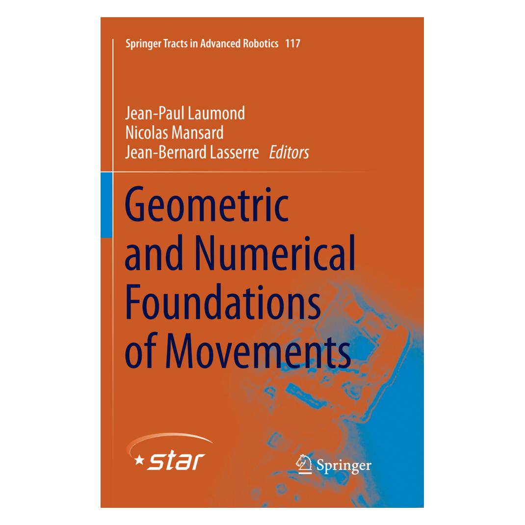 Springer Geometric and Numerical Foundations of Movements (Englisch, Softcover, Jean-Bernard Lasserre, Jean-Paul Laumond, Nicolas Mansard) (56006215)