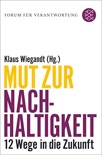 Klaus Wiegandt - Mut zur Nachhaltigkeit: 12 Wege in die Zukunft - Preis vom 13.10.2026 11:25:28 h