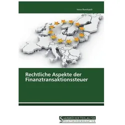 Rechtliche Aspekte der Finanztransaktionssteuer, Fachbücher von Irena Bernhardt