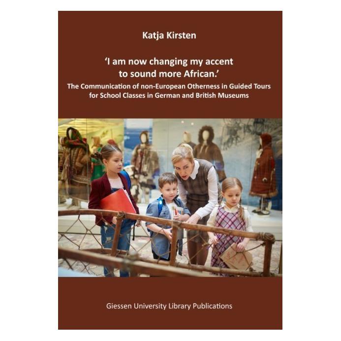 Giessen University Library Publications 'I am now changing my accent to sound more African.' (Englisch, Katja Kirsten) (56066577)