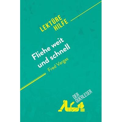 Fliehe weit und schnell von Fred Vargas (Lektürehilfe), Taschenbuch von Isabelle Consiglio,Delphine Le Bras, DerQuerleser.de, 978-2-8080-1342-0