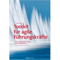 Toolkit für agile Führungskräfte, Fachbücher von Peter Koning