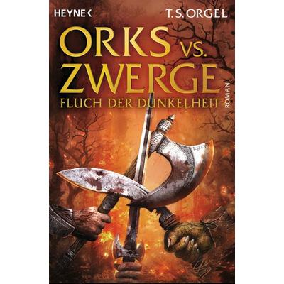 Fluch der Dunkelheit / Orks vs. Zwerge Band 2, Taschenbuch von T. S. Orgel, Heyne