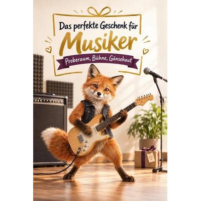 Das perfekte Geschenk für Musiker, Taschenbuch von Jonas Becker, Bookwire, 978-3-696-13078-7