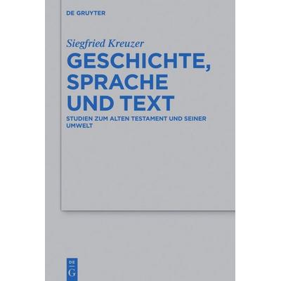 Geschichte, Sprache und Text, Gebundene Ausgabe von Siegfried Kreuzer, De Gruyter, 978-3-11-041735-7