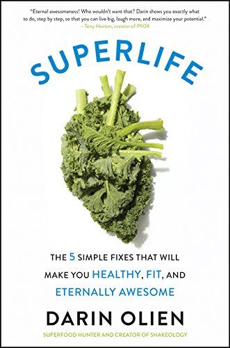 Darin Olien - SuperLife: The 5 Simple Fixes That Will Make You Healthy, Fit, and Eternally Awesome - Preis vom 30.09.2026 09:01:18 h
