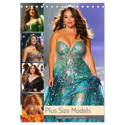 Plus Size Models in glamouröser High Fashion (Tischkalender 2027 DIN A5 hoch), CALVENDO Monatskalender