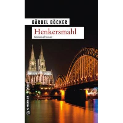 Henkersmahl / Florian Halstaff Bd.1, Taschenbuch von Bärbel Böcker, Gmeiner-Verlag