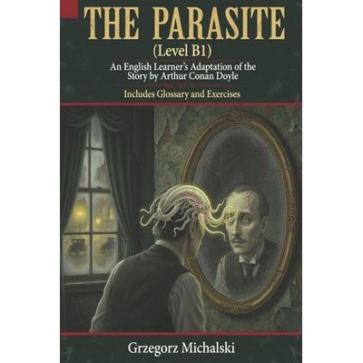 The Parasite (Level B1), Taschenbuch von Arthur Conan Doyle, Amazon Digital Services LLC - Kdp