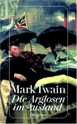 Mark Twain - Die Arglosen im Ausland. - Preis vom 09.10.2026 07:28:09 h