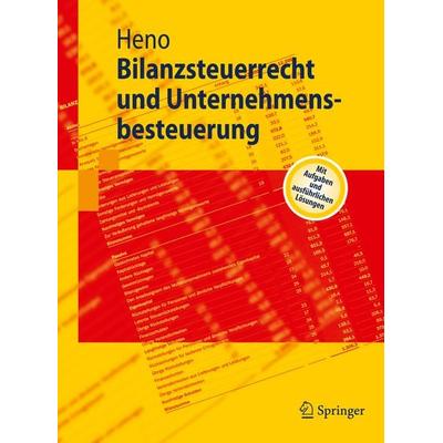 Bilanzsteuerrecht und Unternehmensbesteuerung, Taschenbuch von Rudolf Heno, Springer Berlin, 978-3-642-01967-8