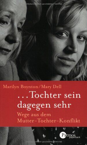 Marilyn Boynton - ...Tochter sein dagegen sehr: Wege aus dem Mutter-Tochter-Konflikt - Preis vom 30.09.2026 09:01:18 h