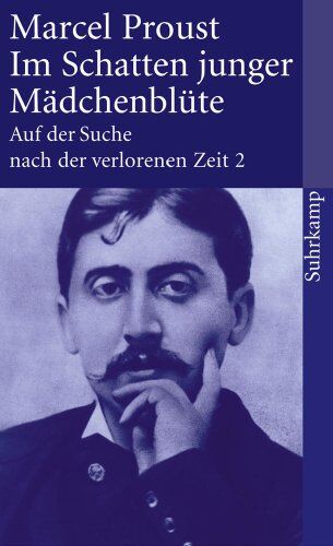 Marcel Proust - Auf der Suche nach der verlorenen Zeit. Werke. Frankfurter Ausgabe: Auf der Suche nach der verlorenen Zeit. Frankfurter Ausgabe: Band 2: Im Schatten junger Mädchenblüte (suhrkamp taschenbuch) - Preis vom 14.10.2026 23:07:16 h