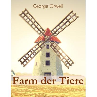 Farm der Tiere, Taschenbuch von George Orwell, Pretorian Media GmbH, 978-619-7642-43-8