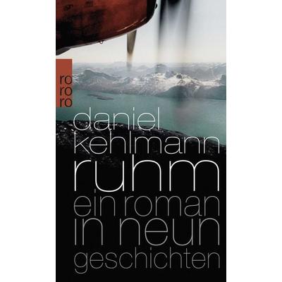 Ruhm, Taschenbuch von Daniel Kehlmann, Rowohlt Taschenbuch