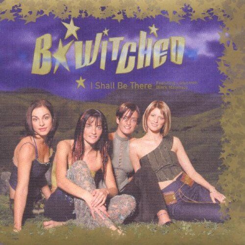B*Witched - I Shall Be There - Preis vom 11.10.2026 03:10:56 h