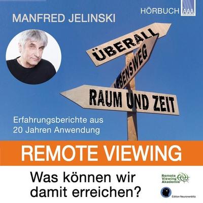 Remote Viewing - Was können wir damit erreichen? - Manfred Jelinski, Audio, 9783959909525