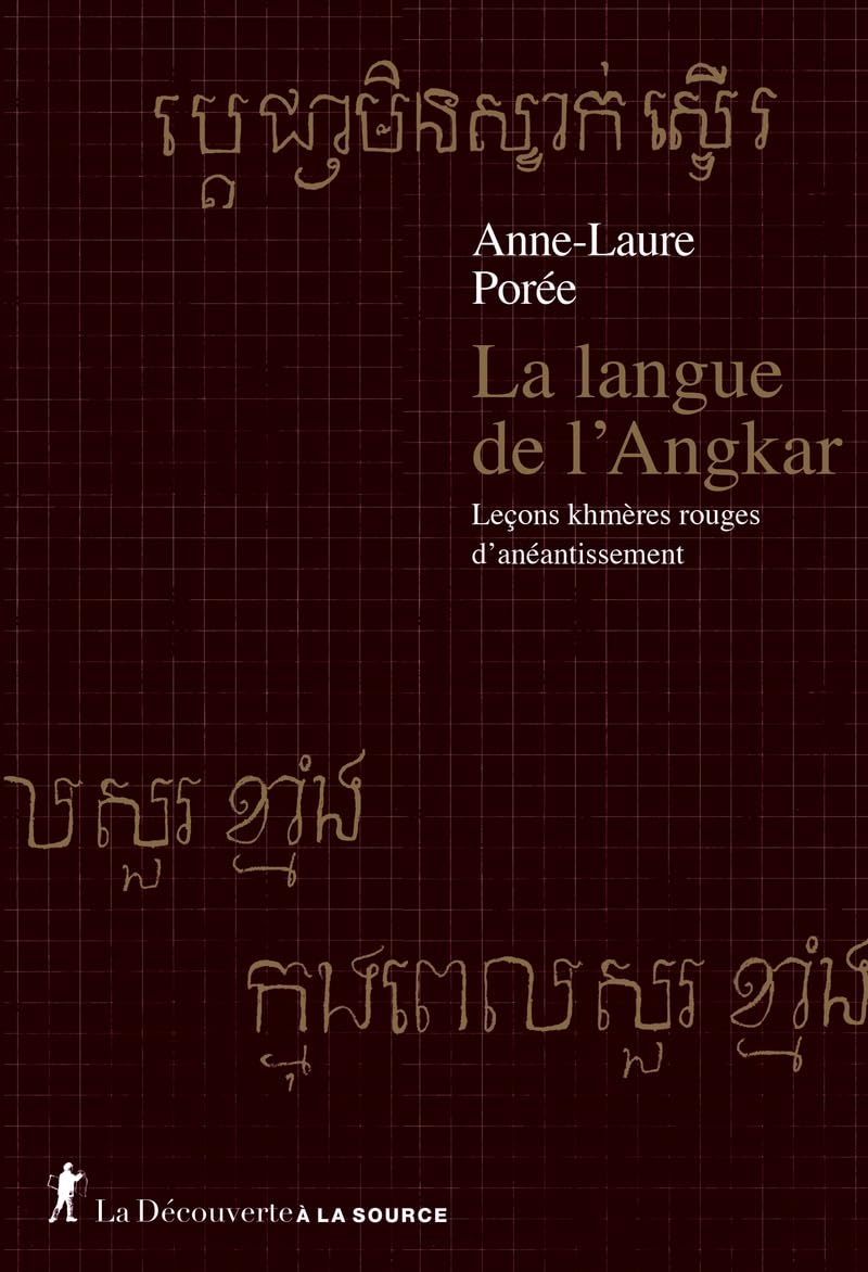 Anne-Laure Porée - La langue de l'Angkar : leçons khmères rouges d'anéantissement - Preis vom 11.10.2026 15:43:13 h