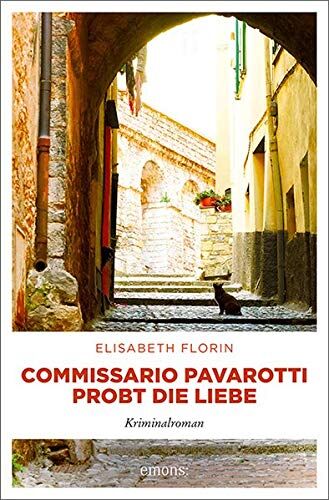 Elisabeth Florin - Commissario Pavarotti probt die Liebe: Kriminalroman (Commissario Pavarotti, Lissie von Spiegel) - Preis vom 11.10.2026 03:10:56 h