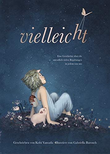 Kobi Yamada - Vielleicht - Eine Geschichte über die unendlich vielen Begabungen in jedem von uns: Das besondere Kinderbuch (Geschenkbuch Mädchen) - Preis vom 09.10.2026 07:28:09 h