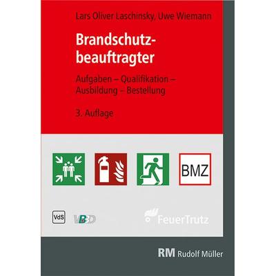 Brandschutzbeauftragter, Taschenbuch von Lars Oliver Laschinsky,Uwe Graf Wiemann, RM Rudolf Müller Medien GmbH & Co. KG, 978-3-86235-435-1