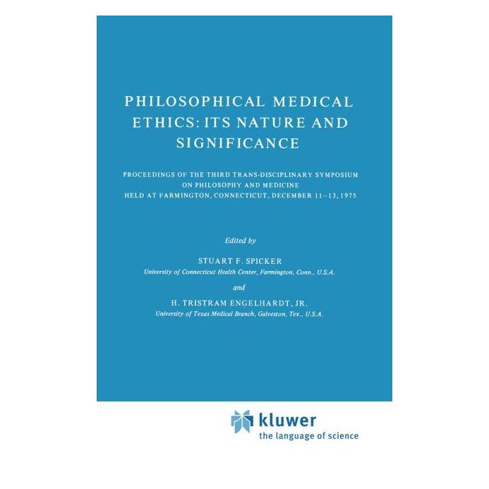 Springer Philosophical Medical Ethics: Its Nature and Significance (Englisch, Hardcover) (63657807)
