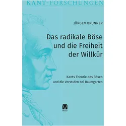 Das radikale Bse und die Freiheit der Willkr, Fachbücher von Jürgen Brunner