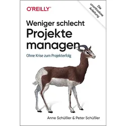 Weniger schlecht Projekte managen, Fachbücher von Peter Schüßler