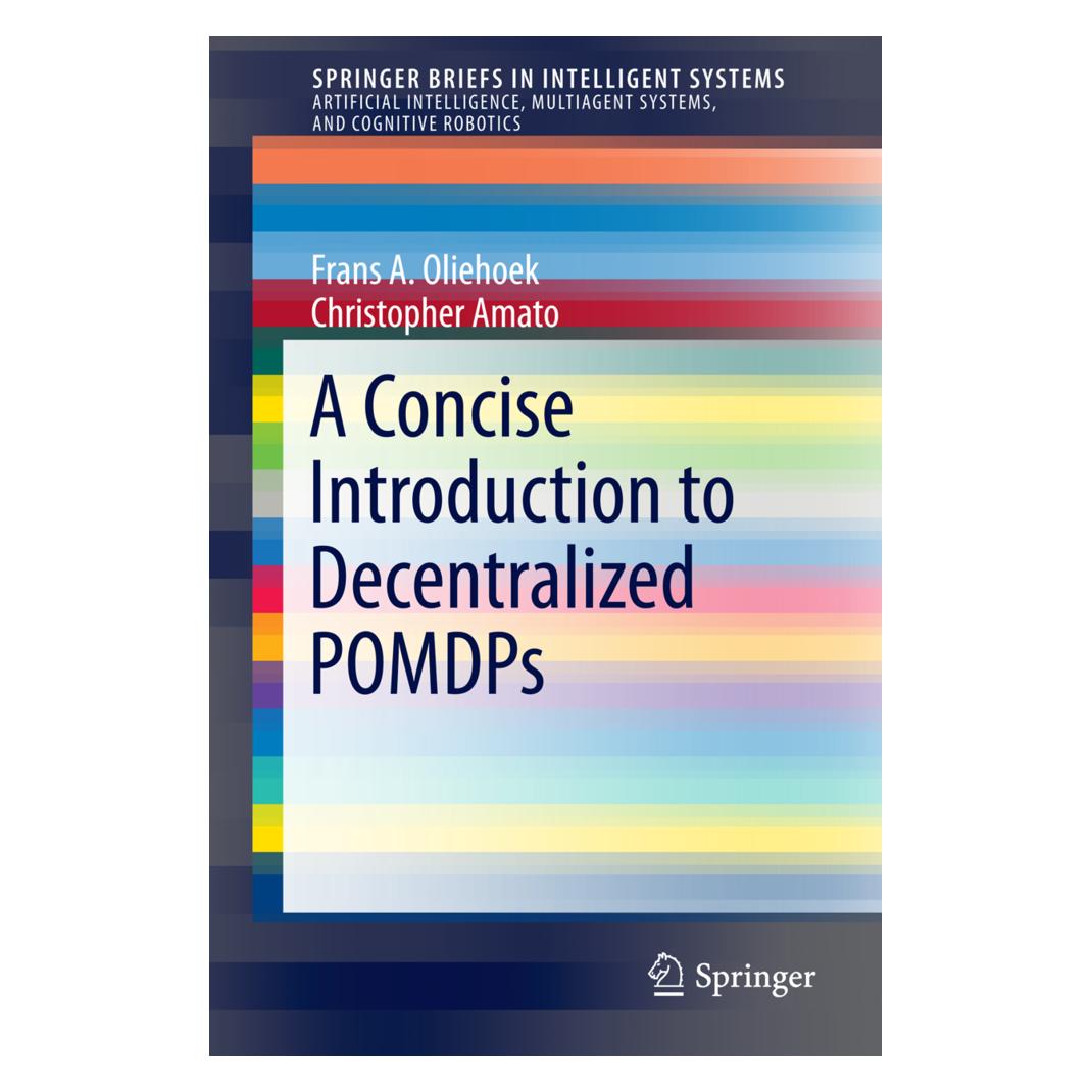 Springer A Concise Introduction to Decentralized POMDPs (Englisch, Softcover, Christopher Amato, Frans A. Oliehoek) (55609853)