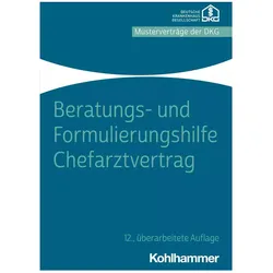Beratungs- und Formulierungshilfe Chefarztvertrag, Fachbücher von Deutsche Krankenhausgesellschaft e.V.