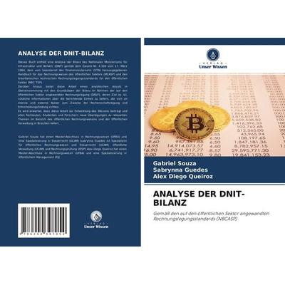 Analyse der Dnit-Bilanz, Taschenbuch von Gabriel Souza,Sabrynna Guedes,Alex Diego Queiroz, Verlag Unser Wissen, 978-620-4-39705-4