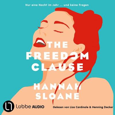 The Freedom Clause - Nur eine Nacht im Jahr ... und keine Fragen - Hannah Sloane, Audio, 9783754016824