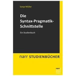 Die Syntax-Pragmatik-Schnittstelle, Fachbücher von Sonja Müller
