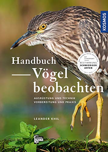 Leander Khil - Handbuch Vögel beobachten: Ausrüstung und Technik, Vorbereitung und Praxis. Mit Schwerpunkt: Bestimmung kniffliger Arten - Preis vom 02.10.2026 23:42:20 h