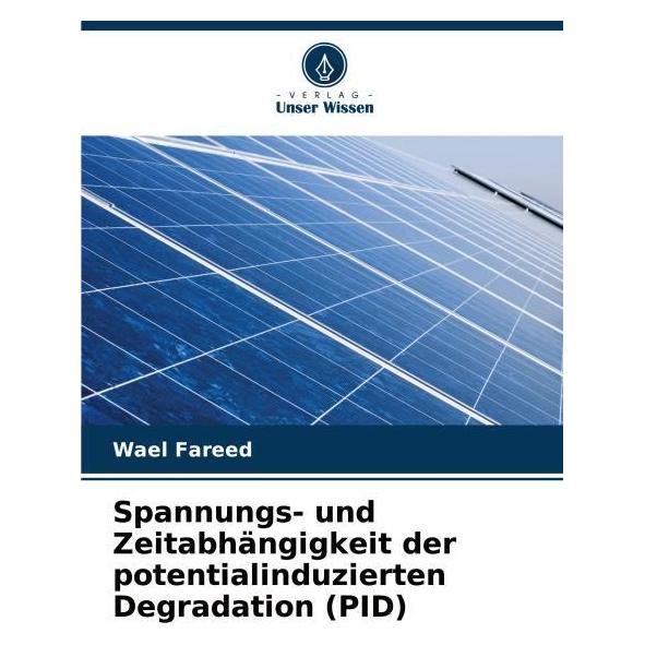 Umbreit Spannungs- und Zeitabhängigkeit der potentialinduzierten Degradation (PID) (Deutsch, Softcover, Wael Fareed) (69131494)