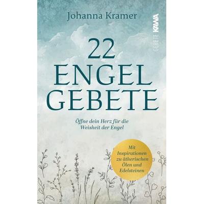 22 Engelgebete, Gebundene Ausgabe von Johanna Kramer, Kampenwand, 978-3-9866017-9-9