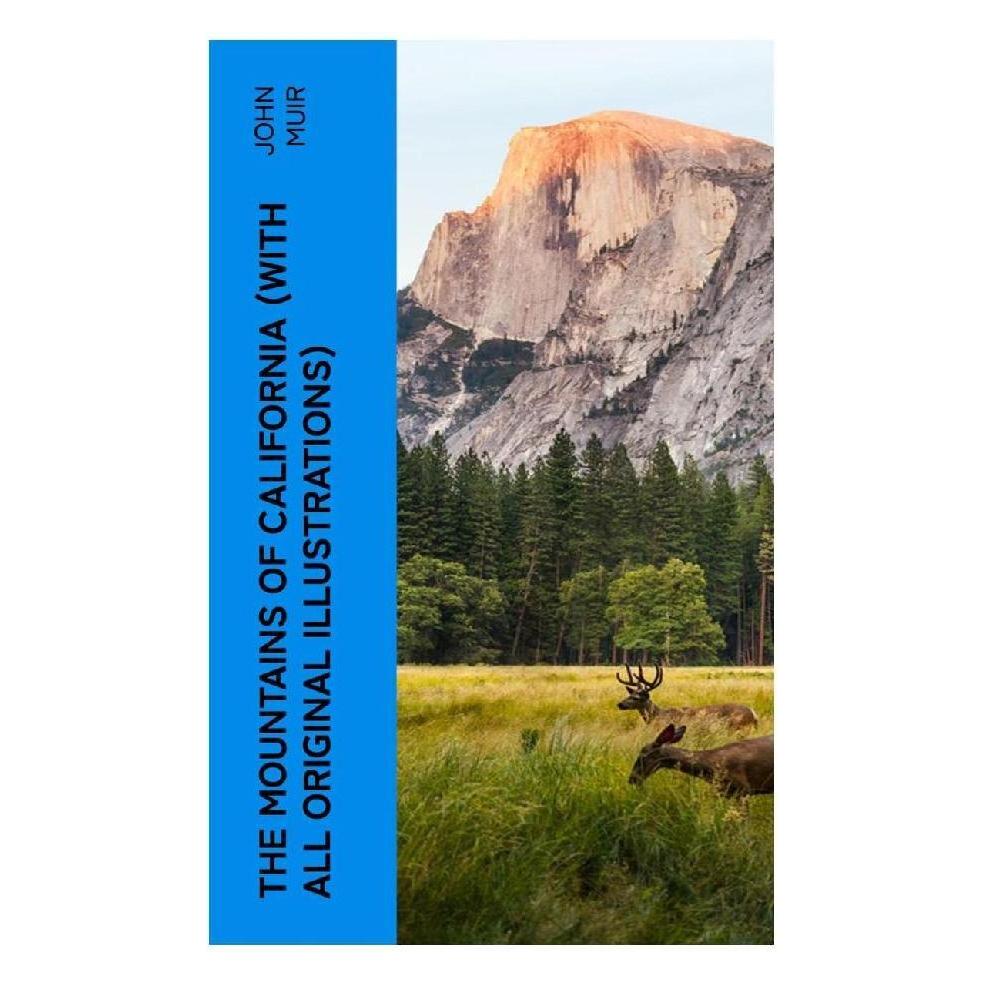 e-artnow The Mountains of California (With All Original Illustrations) (Englisch, Softcover, John Muir) (56953281)