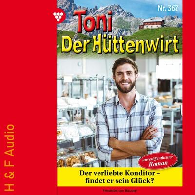 Der verliebte Konditor - findet er sein Glück? - Friederike Buchner, Audio, 9783965197565